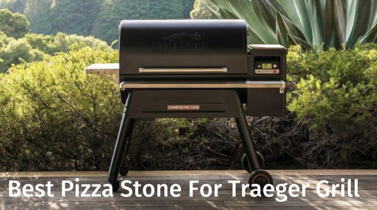 Best Pizza Stone To Use With The Traeger Grill