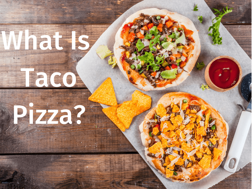What Is Taco Pizza