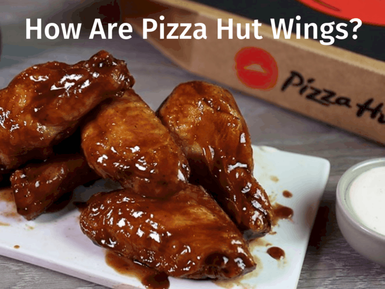 How Are Pizza Hut Wings?