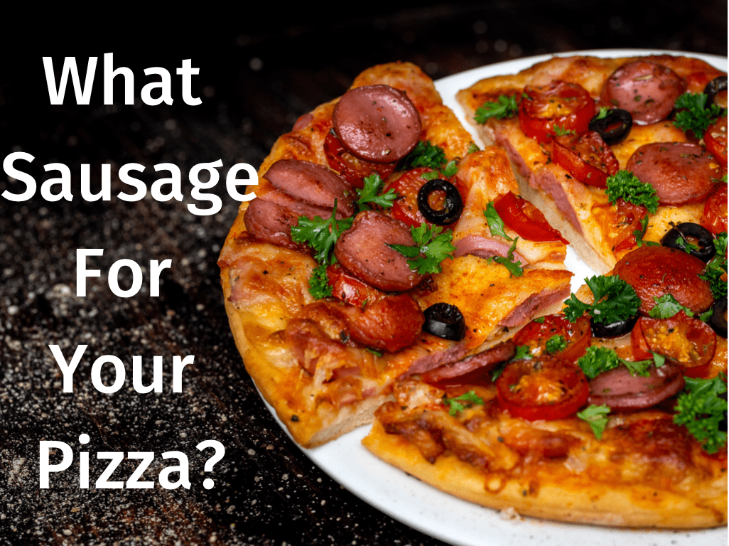 What Sausage for Pizza?